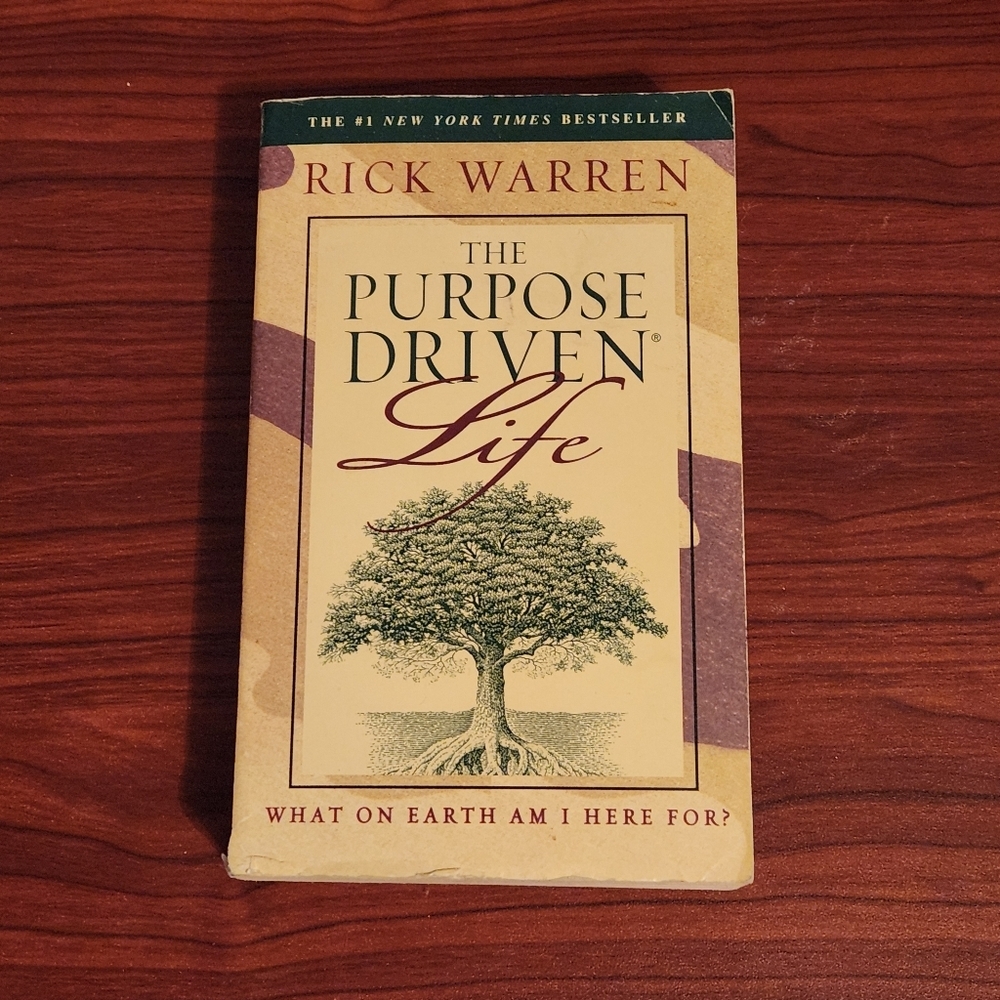 The Purpose Driven Life: What On Earth Am I Here For?